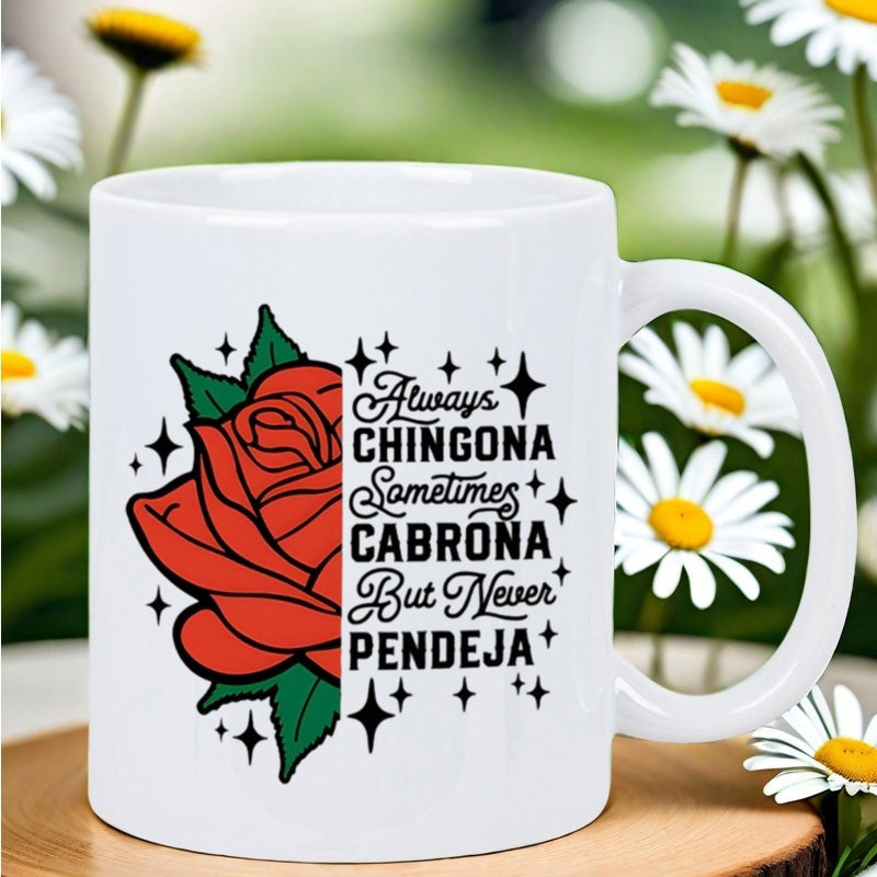 Tailorly White Ceramic 11 oz Mug - Always Sometimes But Never Elegant Red Rose Petals Blooming Beside Bold Decorative Inspirational Script Rose