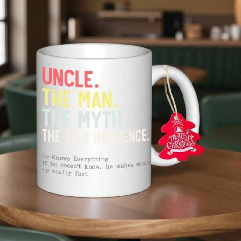 Tailorly White Ceramic 11 oz Mug - Uncle The Man The Myth The Bad Influence Minimalist White Ceramic Vessel With Vibrant Typography And Colorful Block Letters Mug