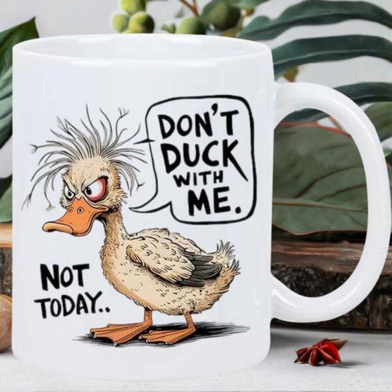Tailorly White Ceramic 11 oz Mug - Don't Duck With Me Not Today Quirky Angry Cartoon Bird With Messy Hair And Funny Slogan Duck