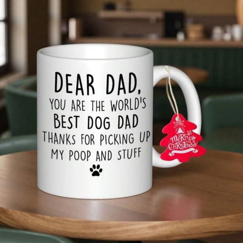 Tailorly White Ceramic 11 oz Mug - Dear Dad You Are The Worlds Best Dog Dad Thanks For Picking Up My Poop And Stuff Minimalist Black Paw Print Symbol Resting Below