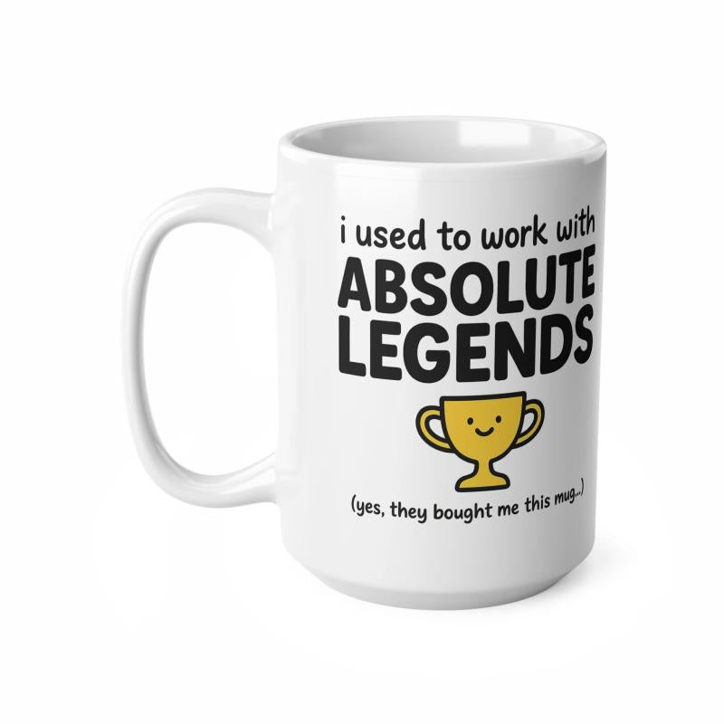 Tailorly White Ceramic 11 oz Mug - I Used To Work With Absolute Legends Yes They Bought Me This Mug Simple Cartoonish Golden Award With Friendly Smiling Face And