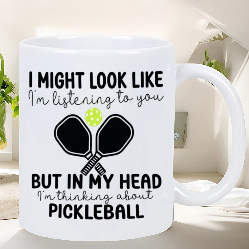 Tailorly White Ceramic 11 oz Mug - I Might Look Like Im Listening To You But In My Head Im Thinking About Pickleball Sleek Crossed Sport Paddles With Vibrant Lime