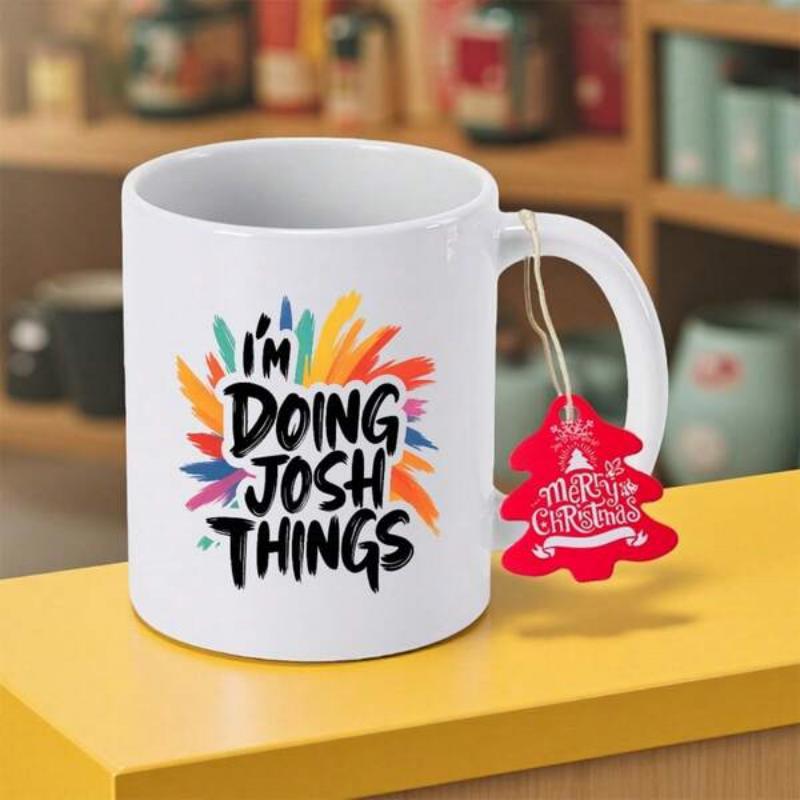 Tailorly White Ceramic 11 oz Mug - Im Doing Josh Things Vibrant Colorful Artistic Brushstrokes Radiating From Central Bold Text Design Mug