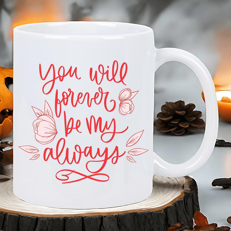 Tailorly White Ceramic 11 oz Mug - You Will Forever Be My Always Delicate Floral Sketches Within Elegant Red Minimalist Romantic Lettering Mug
