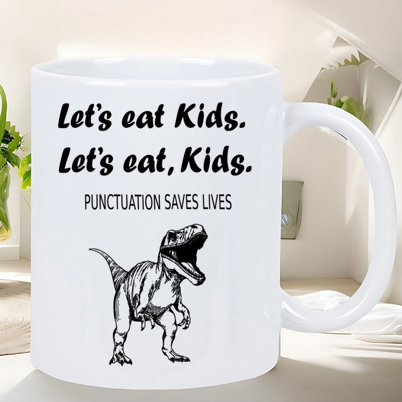 Tailorly White Ceramic 11 oz Mug - Let's Eat Kids Let's Eat Kids Punctuation Saves Lives Powerful Roaring Dinosaur Silhouette Featuring Detailed Scales And Sharp