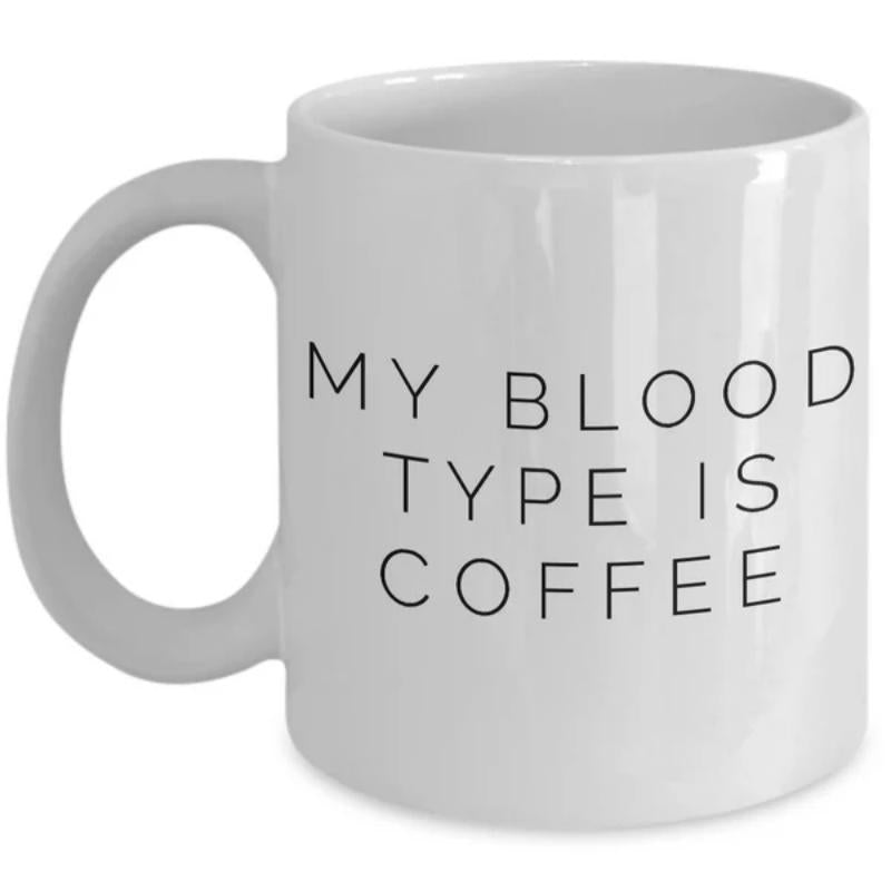 Tailorly White Ceramic 11 oz Mug - My Blood Type Is Coffee Minimalist White Ceramic Vessel With Clean Modern Typography On Surface Mug