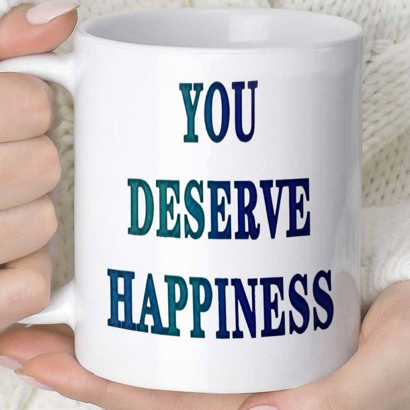Tailorly White Ceramic 11 oz Mug - You Deserve Happiness Elegant Featuring Bold Gradient Textured Inspirational Typography Mug