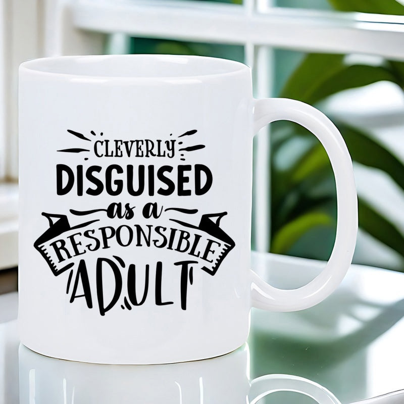 Tailorly White Ceramic 11 oz Mug - Cleverly Disguised As A Responsible Adult Minimalist White Ceramic Vessel Featuring Bold Black Artistic Typography Mug