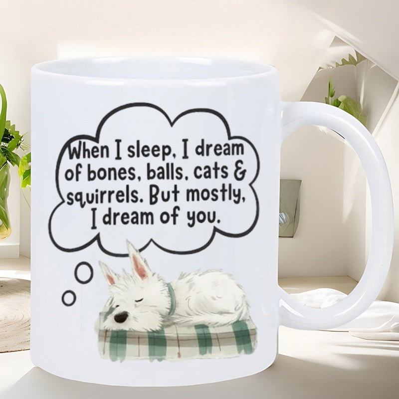 Tailorly White Ceramic 11 oz Mug - When I Sleep I Dream Of Bones Balls Cats Squirrels But Mostly I Dream Of You Tiny White Terrier Resting Peacefully On A Green