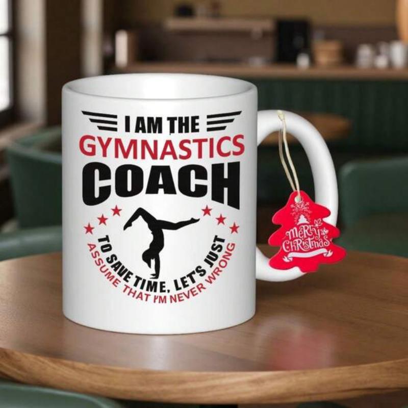 Tailorly White Ceramic 11 oz Mug - I Am The Gymnastics Coach To Save Time Lets Just Assume That Im Never Wrong Energetic Athlete Silhouette Performing Handstand