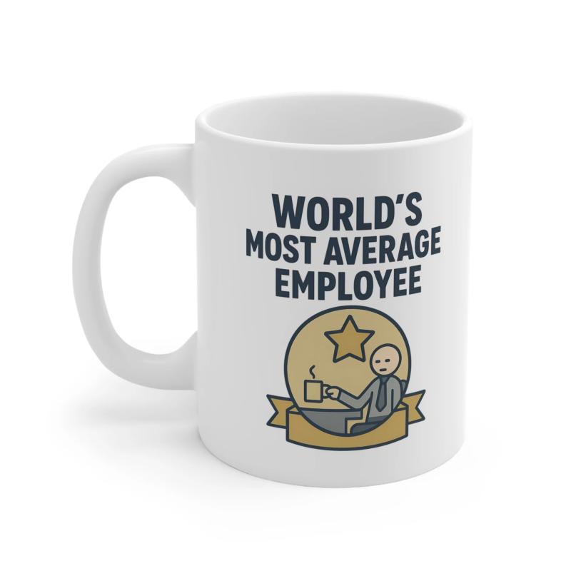 Tailorly White Ceramic 11 oz Mug - Worlds Most Average Employee Minimalist Cartoon Man Holding Coffee Cup Inside Golden Circular Badge Employee