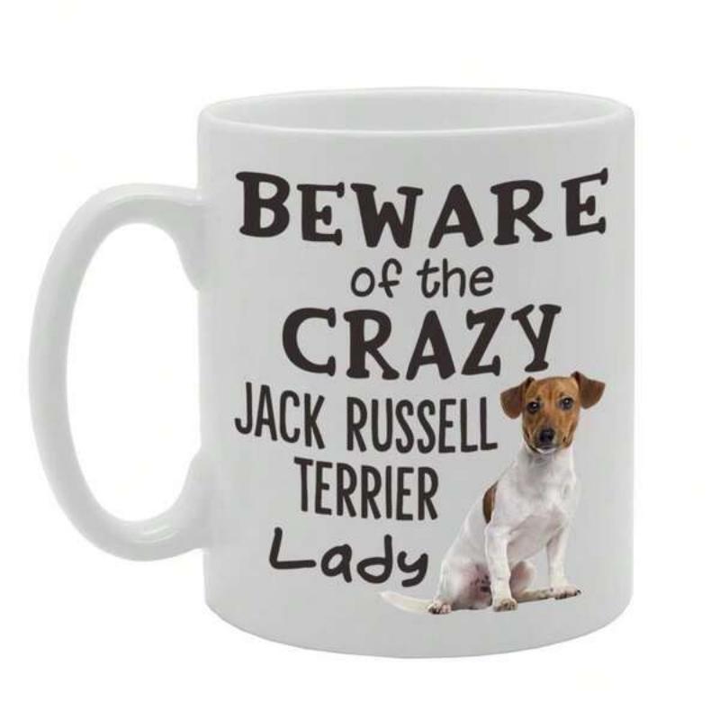 Tailorly White Ceramic 11 oz Mug - Beware Of The Crazy Jack Russell Terrier Lady Small Adorable White And Brown Spotted Dog Sitting Quietly Terrier