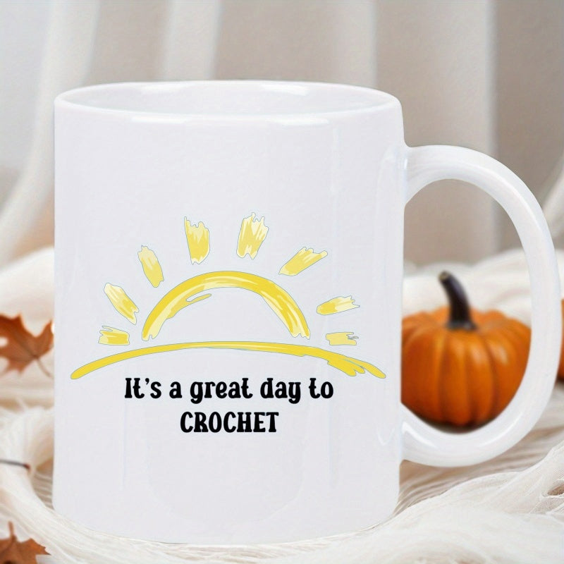 Tailorly White Ceramic 11 oz Mug - Its A Great Day To Crochet Golden Brush Stroke Style Half Sun Radiating Warm Morning Light Sun