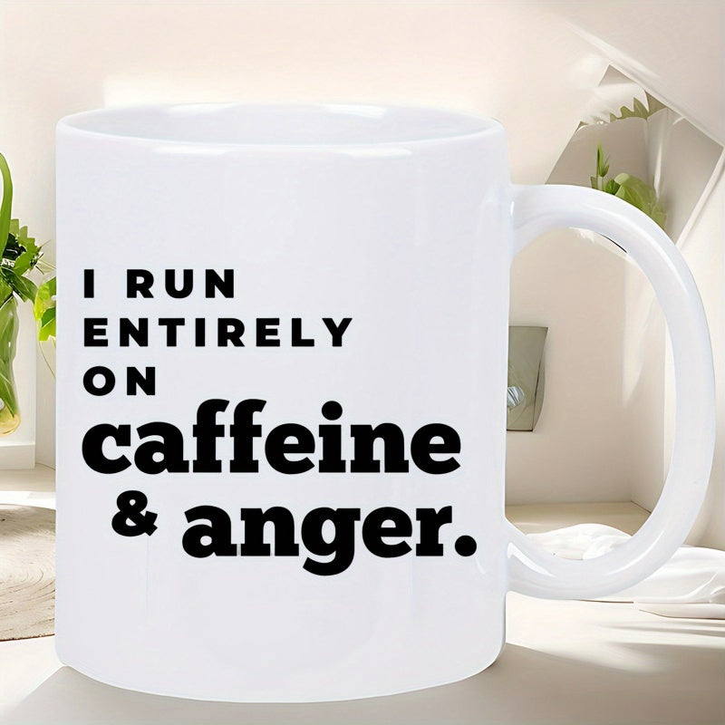 Tailorly White Ceramic 11 oz Mug - I Run Entirely On Caffeine Anger Sleek White Surface Featuring Bold Minimalist Typography For Daily Morning Routine Mug