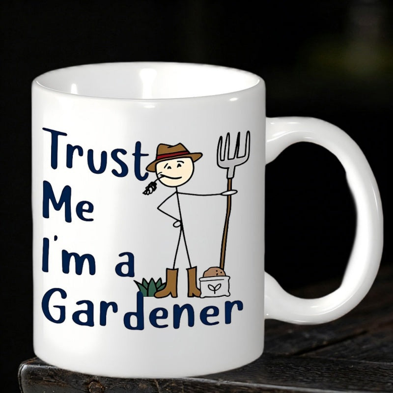 Tailorly White Ceramic 11 oz Mug - Trust Me I'm a Gardener Simple Stick Figure Wearing Brown Hat And Boots Holding Garden Pitchfork Gardener