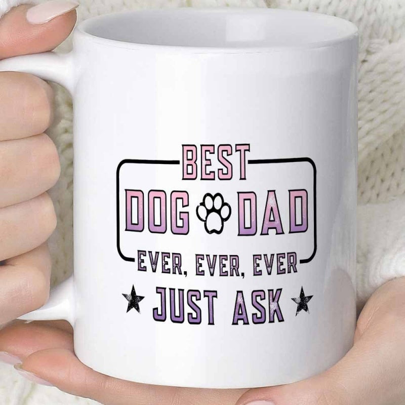 Tailorly White Ceramic 11 oz Mug - Best Dog Dad Ever Ever Ever Just Ask Minimalist Paw Print Graphic With Decorative Stars Design Mug
