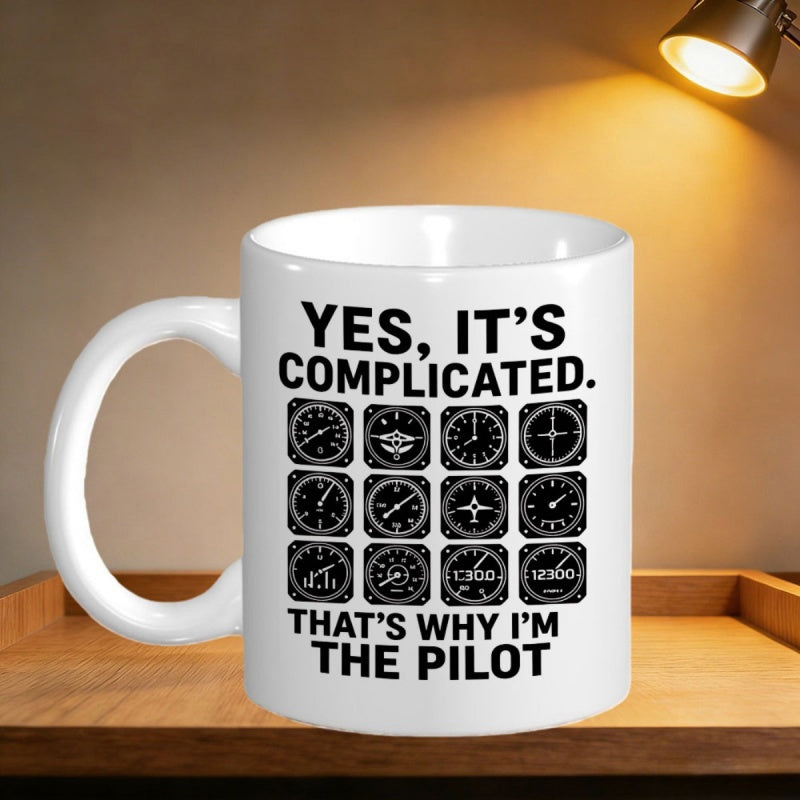 Tailorly White Ceramic 11 oz Mug - Yes It Is Complicated That Is Why I Am The Pilot Detailed Aviation Cockpit Icons Featuring Professional Flight Control Gauges