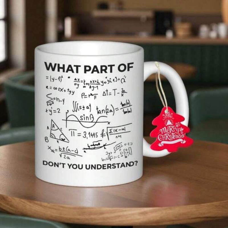 Tailorly White Ceramic 11 oz Mug - What Part Of Don T You Understand Intricate Mathematical Formulas And Scientific Scribbles Scattered Across White Background Mug