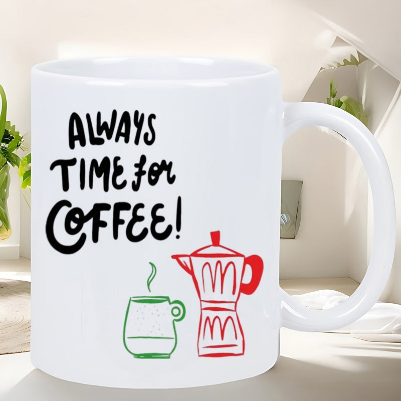 Tailorly White Ceramic 11 oz Mug - Always Time For Coffee Hand Drawn Artistic Style With Steaming Cup And Classic Red Moka Pot Coffee