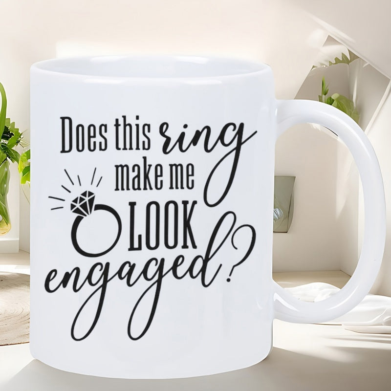 Tailorly White Ceramic 11 oz Mug - Does This Ring Make Me Look Engaged Minimalist Line Art Sparkling Diamond Ring Icon On Ceramic Surface Mug