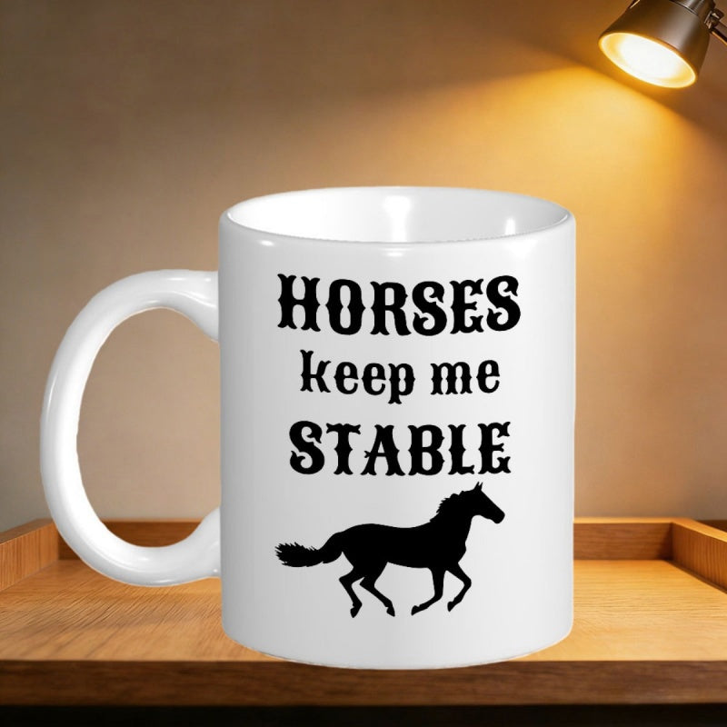 Tailorly White Ceramic 11 oz Mug - Horses Keep Me Stable Rustic Western Silhouette Of A Graceful Galloping Stallion Running Free Horse