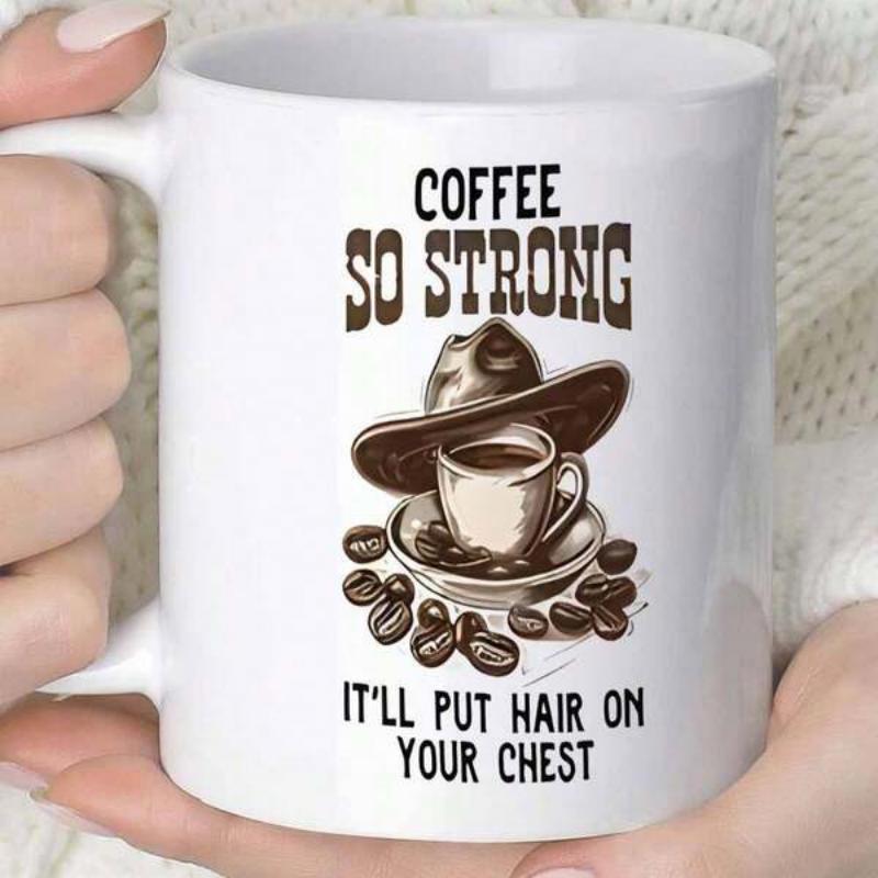 Tailorly White Ceramic 11 oz Mug - Coffee So Strong Itll Put Hair On Your Chest Vintage Western Cowboy Hat Resting On A