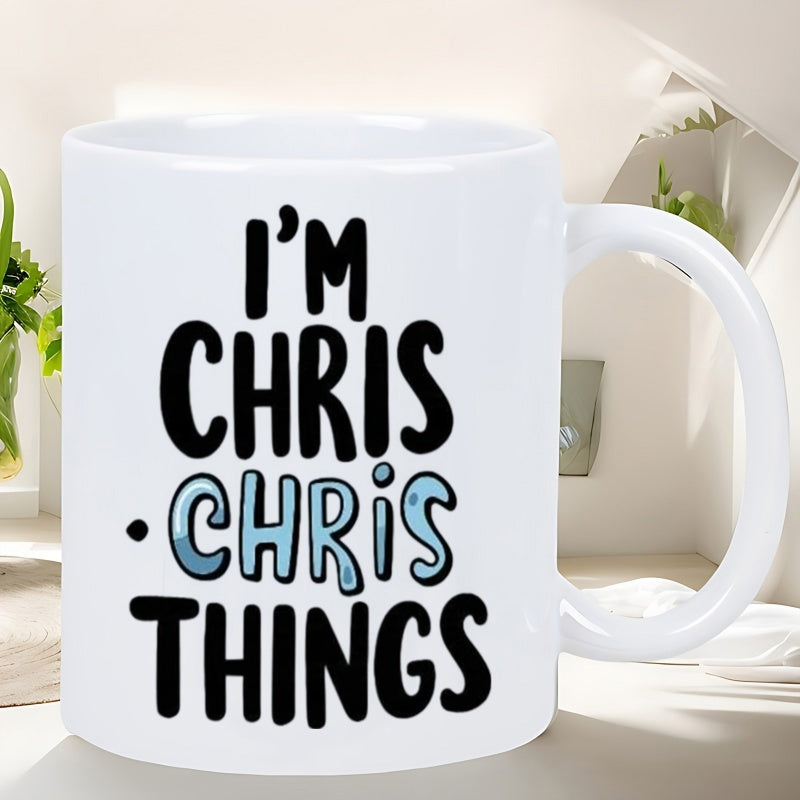 Tailorly White Ceramic 11 oz Mug - Im Chris Chris Things Minimalist White Ceramic Vessel Featuring Bold Black And Blue Handlettered Text Mug