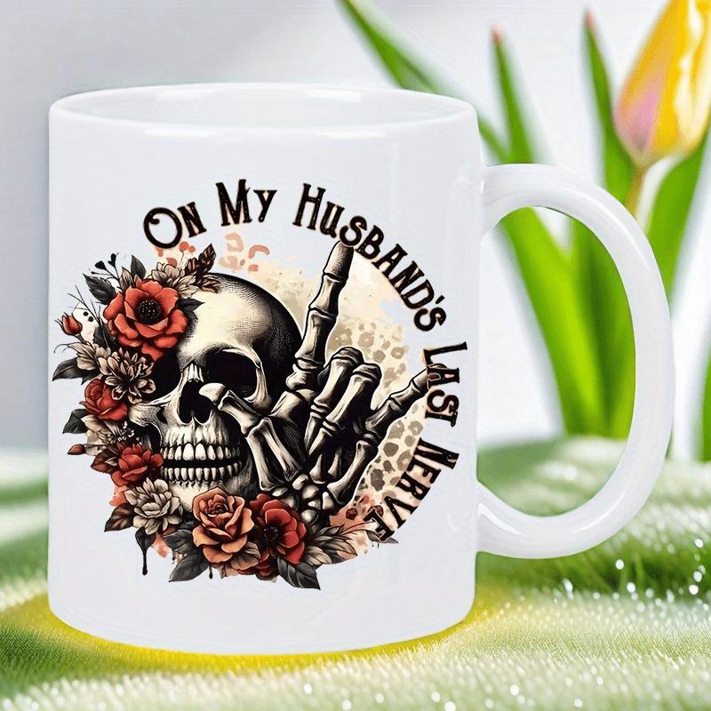 Tailorly White Ceramic 11 oz Mug - On My Husband's Last Nerve Ornate Gothic Style Featuring Blooming Red Roses And Skeletal Hand Skull
