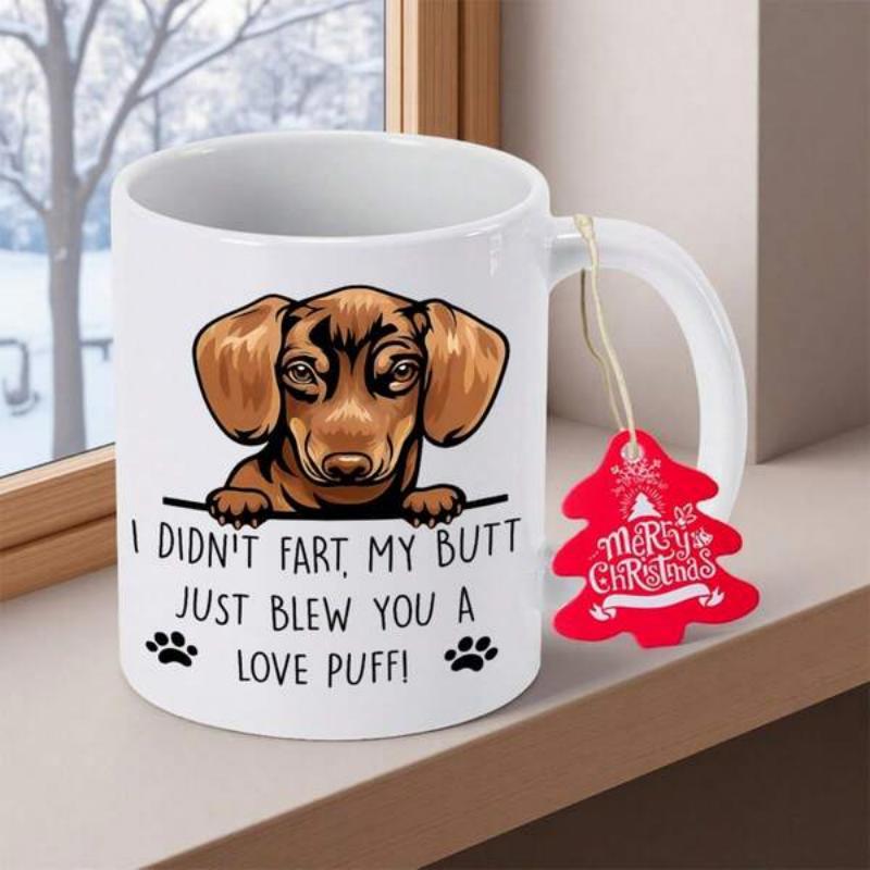 Tailorly White Ceramic 11 oz Mug - I Didnt Fart My Butt Just Blew You A Love Puff Cute Brown Wiener Dog Peeking Over A Small Black Line Dachshund