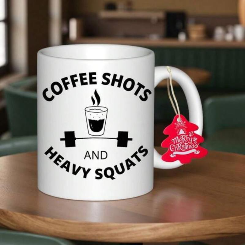 Tailorly White Ceramic 11 oz Mug - Coffee Shots And Heavy Squats Fitness Barbell And Steaming Espresso Glass For Weightlifters Mug
