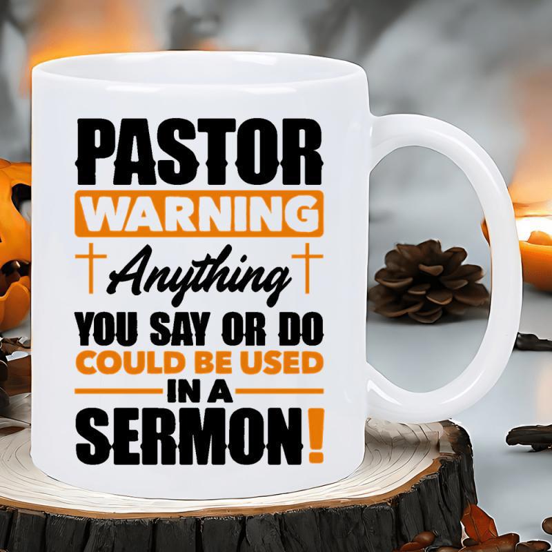 Tailorly White Ceramic 11 oz Mug - Pastor Warning Anything You Say Or Do Could Be Used In A Sermon Minimalist Religious Crosses Surrounding Bold Typography With A