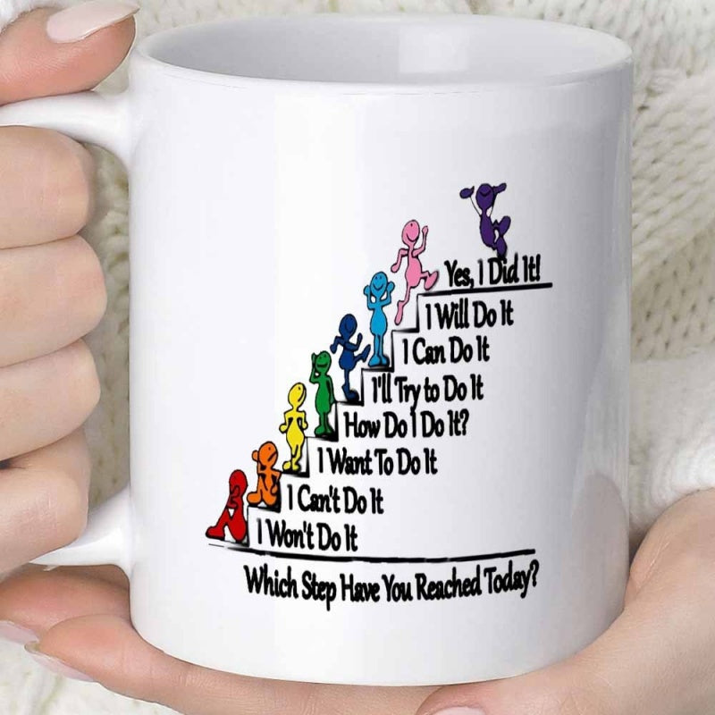 Tailorly White Ceramic 11 oz Mug - Yes I Did It I Will Do It I Can Do It Ill Try To Do It How Do I Do It I Want To Do It I Cant Do It I Wont Do It Which Step Have