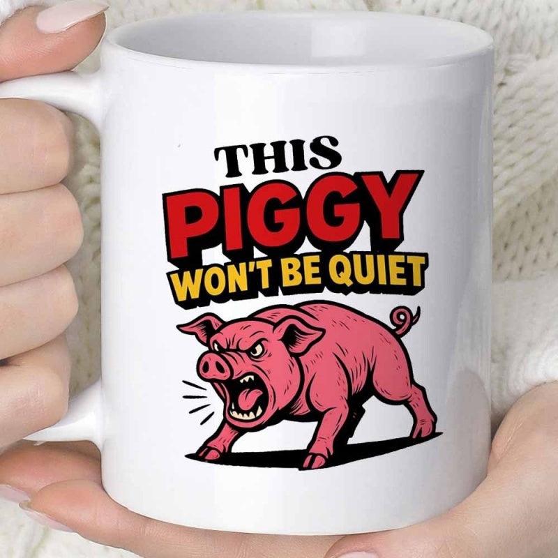 Tailorly White Ceramic 11 oz Mug - This Piggy Won't Be Quiet Angry Pink Animal Standing With Aggressive Expression In Bold Cartoon Style Pig