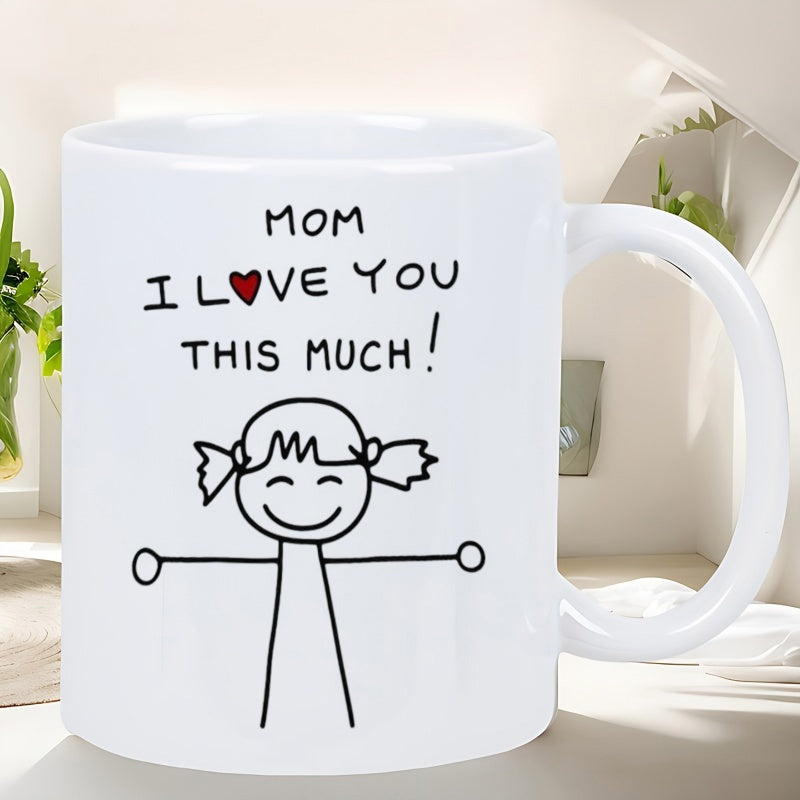 Tailorly White Ceramic 11 oz Mug - Mom I Love You This Much Simple Hand Drawn Stick Figure Illustration With Arms Outstretched Little Girl