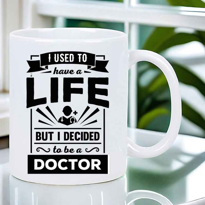Tailorly White Ceramic 11 oz Mug - I Used To Have A Life But I Decided To Be A Doctor Minimalist Medical Silhouette Within Decorative Frame Accents And Bold