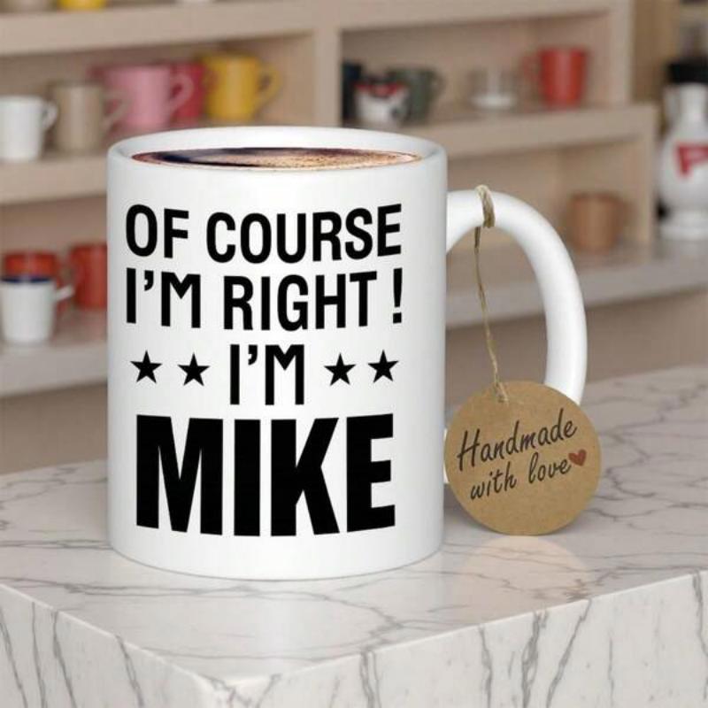 Tailorly White Ceramic 11 oz Mug - Of Course I'm Right I'm Mike Bold Black Typography Decorated With Tiny Stars Over A Plain