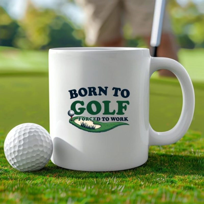 Tailorly White Ceramic 11 oz Mug - Born To Golf Forced To Work Lush Green Fairway With Pristine White Ball On Tee Under Sunlight Golf