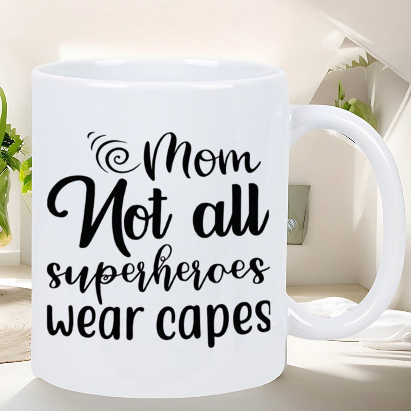 Tailorly White Ceramic 11 oz Mug - Mom Not All Superheroes Wear Capes Minimalist Black Lettering With Decorative Swirl Details In Script Style Typography