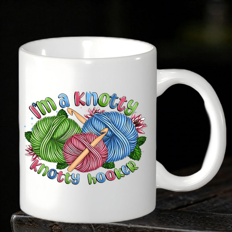 Tailorly White Ceramic 11 oz Mug - Im A Knotty Knotty Hooker Colorful Vibrant Balls Of Soft Wool With Blooming Flowers Yarn