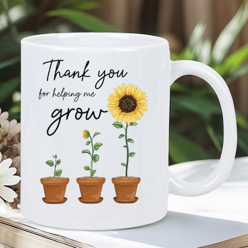 Tailorly White Ceramic 11 oz Mug - Thank You For Helping Me Grow Three Potted Plants In Different Stages Of Growth Under Bright Sunlight Sunflower