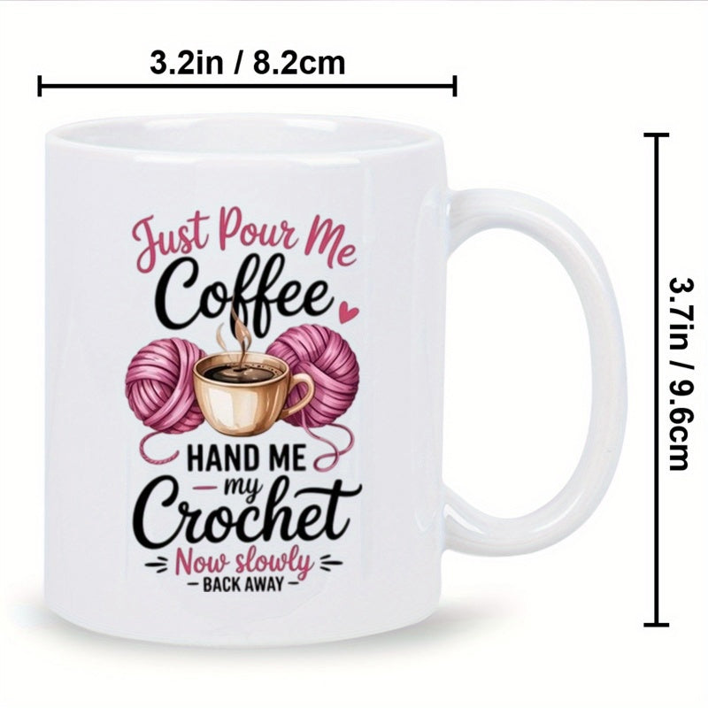 Tailorly White Ceramic 11 oz Mug - Just Pour Me Coffee Hand Me My Crochet Now Slowly Back Away Steaming Hot Cup Sitting Between Two Braided Pink Wool Yarn