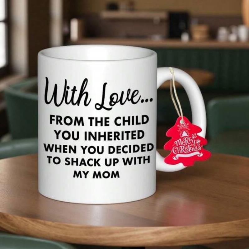 Tailorly White Ceramic 11 oz Mug - With Love From The Child You Inherited When You Decided To Shack Up With My Mom Sleek Featuring Decorative Red Christmas Tree