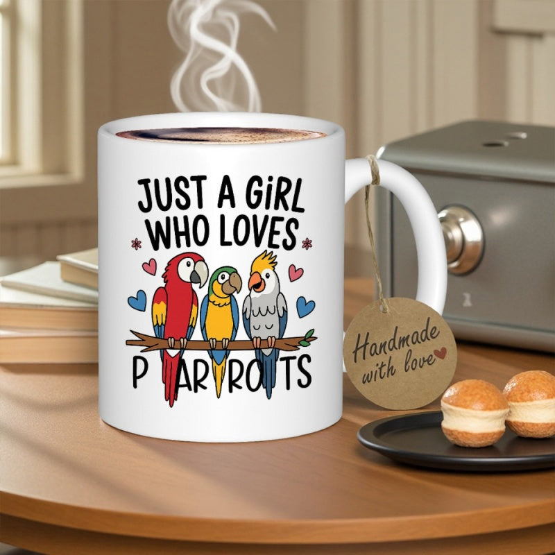 Tailorly White Ceramic 11 oz Mug - Just A Girl Who Loves Parrots Colorful Tropical Birds Perching On Branch With Decorative Tiny Hearts Parrots