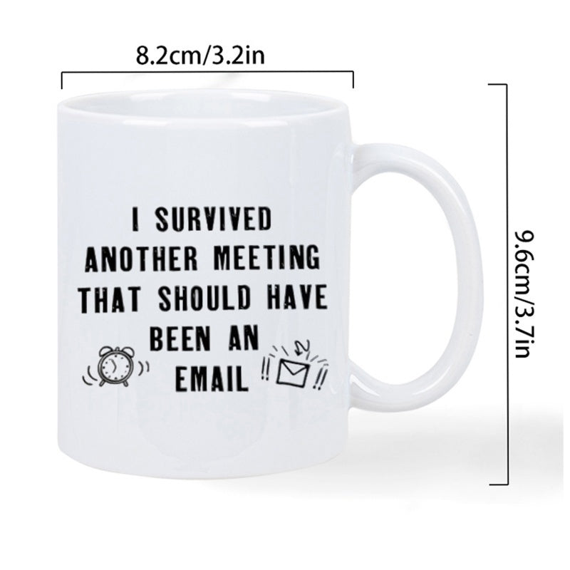 Tailorly White Ceramic 11 oz Mug - I Survived Another Meeting That Should Have Been An Email Humorous Sarcastic Office Quote With Ringing Alarm Clock And Mail