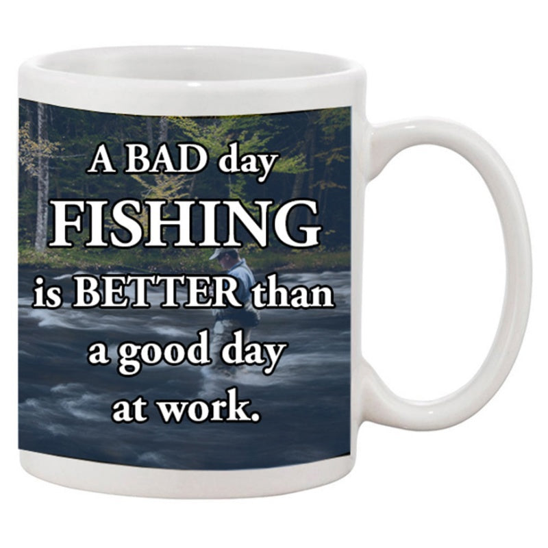 Tailorly White Ceramic 11 oz Mug - A Bad Day Fishing Is Better Than A Good Day At Work Serene Man Standing In Flowing River Surrounded By Dense Green Forest