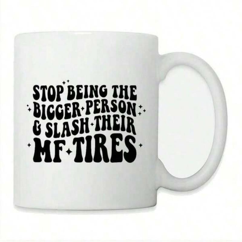 Tailorly White Ceramic 11 oz Mug - Stop Being The Bigger Person Slash Their MF Tires Wavy Retro Typography With Sparkling Stars Scattered Across Minimalist White