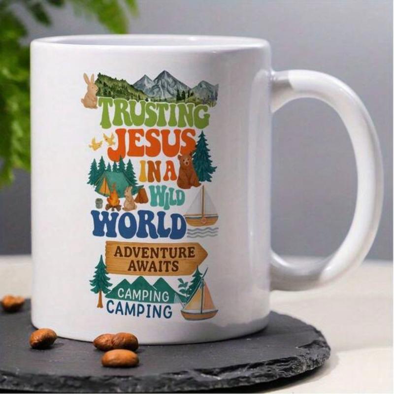 Tailorly White Ceramic 11 oz Mug - Trusting Jesus In A Wild World Adventure Awaits Camping Camping Rustic Wilderness Scene With Pine Trees Tents And Distressed