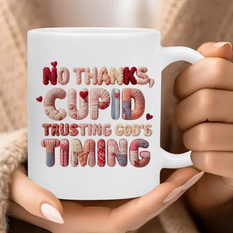 Tailorly White Ceramic 11 oz Mug - No Thanks Cupid Trusting Gods Timing Artistic Textured Puffy Letters With Small Decorative Red Hearts Scattered Throughout Mug