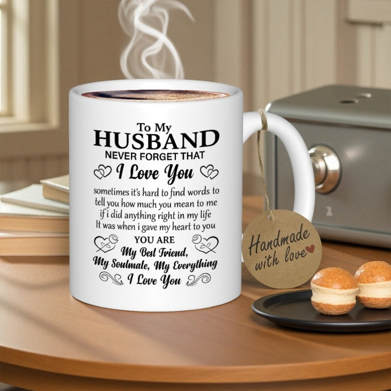 Tailorly White Ceramic 11 oz Mug - To My Husband Never Forget That I Love You You Are My Best Friend My Soulmate My Everything Minimalist Heart Icons And