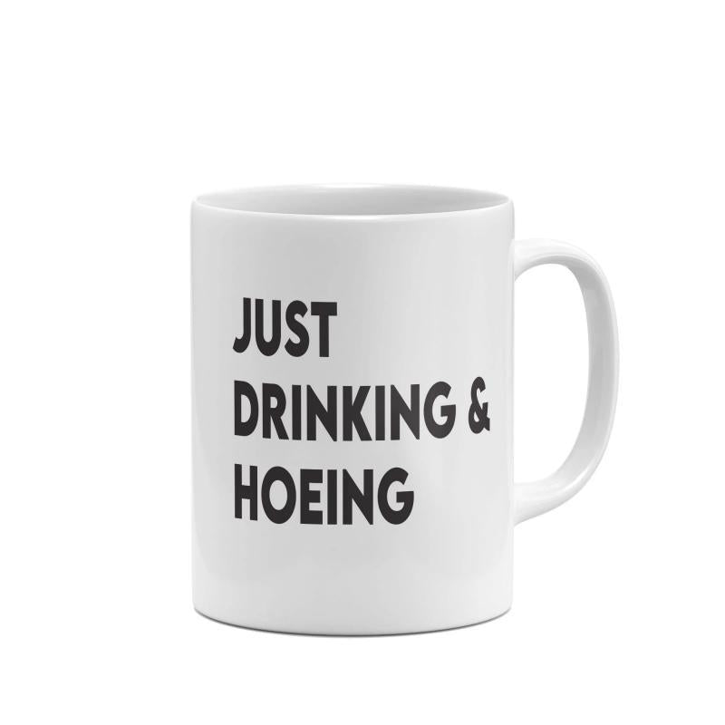 Tailorly White Ceramic 11 oz Mug - Just Drinking Hoeing Minimalist Ceramic Vessel Featuring Bold Black Lettering On White Surface Mug